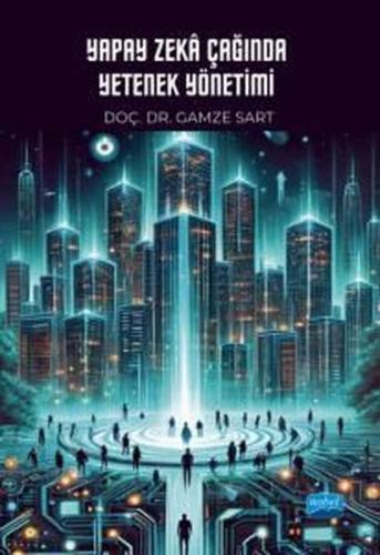 Yapay Zeka Çağında Yetenek Yönetimi | Kitap Ambarı