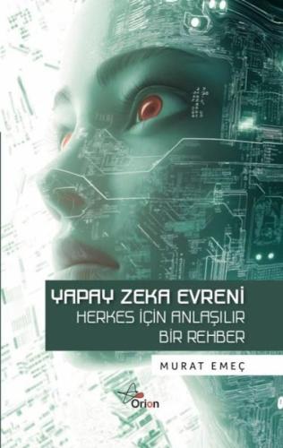 Yapay Zeka Evreni - Herkes İçin Anlaşılır Bir Rehber