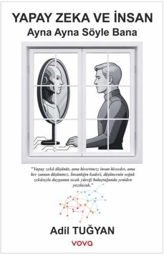 Yapay Zeka ve İnsan-Ayna Ayna Söyle Bana | Kitap Ambarı