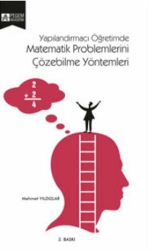 Yapılandırmacı Öğretimde Matematik Problemlerini Çözebilme Yöntemleri 