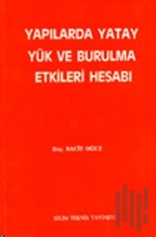Yapılarda Yatay Yük ve Burulma Etkileri Hesabı