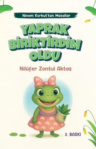 Yaprak Biriktirdim Oldu - Ninem Korkut'tan Masallar | Kitap Ambarı