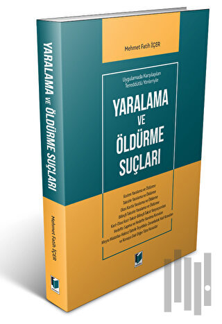 Yaralanma ve Öldürme Suçları