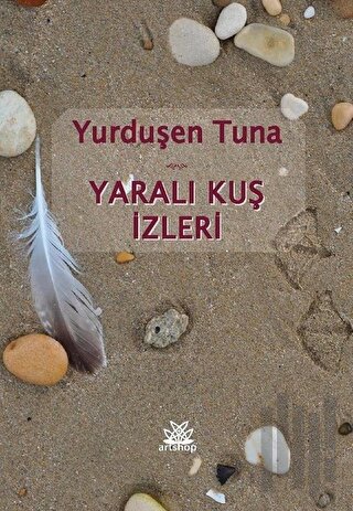 Yaralı Kuş İzleri