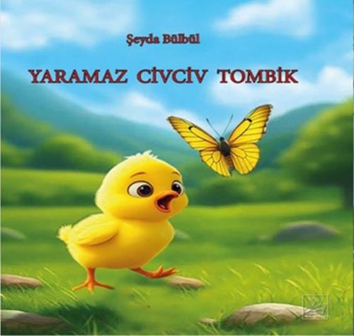 Yaramaz Civciv Tombik | Kitap Ambarı
