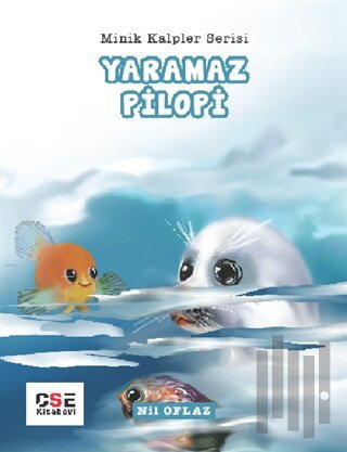 Yaramaz Pilopi - Minik Kalpler Serisi