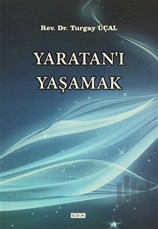 Yaratan'ı Yaşamak