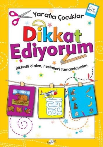 Yaratıcı Çocuklar - Dikkat Ediyorum (6+ Yaş) | Kitap Ambarı