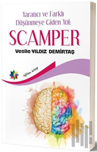 Yaratıcı ve Farklı Düşünmeye Giden Yol: Scamper