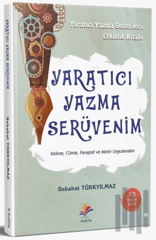 Yaratıcı Yazma Serüvenim Yaratıcı Yazma Becerileri Etkinlik Kitabı