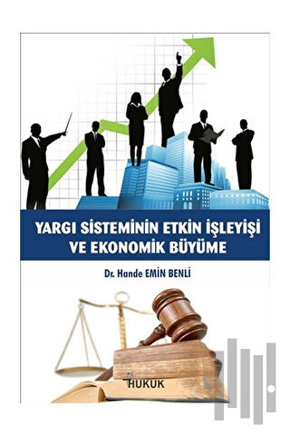 Yargı Sisteminin Etkin İşleyişi ve Ekonomik Büyüme | Kitap Ambarı