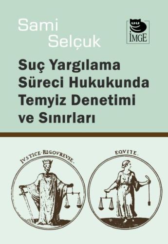 Yargılama Süreci Hukukunda Temyiz Denetimi ve Sınırları | Kitap Ambarı