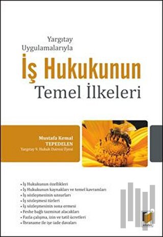 Yargıtay Uygulamalarıyla İş Hukukunun Temel İlkeleri