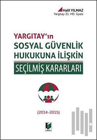 Yargıtay'ın Sosyal Güvenlik Hukukuna İlişkin Seçilmiş Kararları