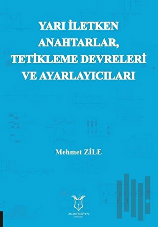 Yarı Iletken Anahtarlar Tetikleme Devreleri  ve Ayarlayıcıları