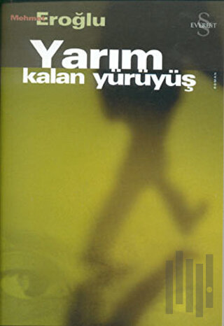 Yarım Kalan Yürüyüş