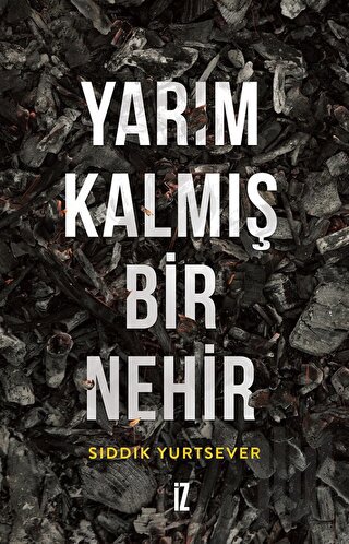 Yarım Kalmış Bir Nehir