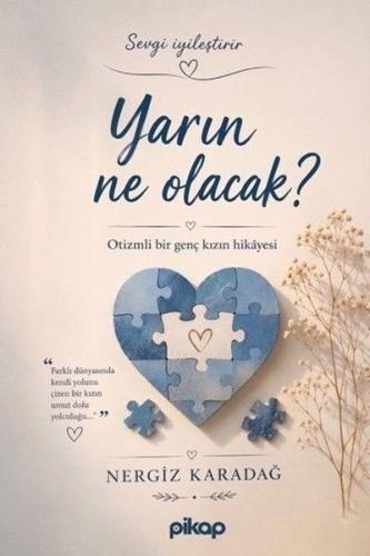 Yarın Ne Olacak? - Otizmli Bir Genç Kızın Hikayesi | Kitap Ambarı
