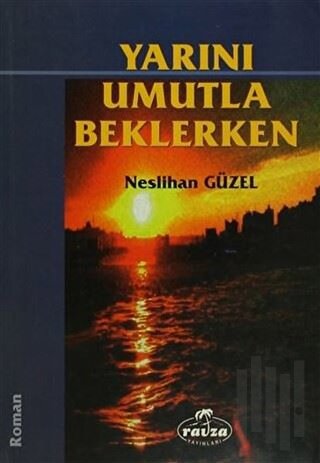 Yarını Umutla Beklerken