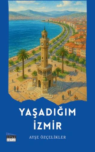 Yaşadığım İzmir