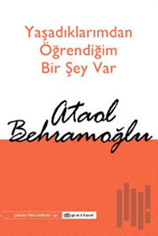 Yaşadıklarımdan Öğrendiğim Bir Şey Var