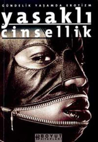 Yasaklı Cinsellik Gündelik Yaşamda Erotizm | Kitap Ambarı