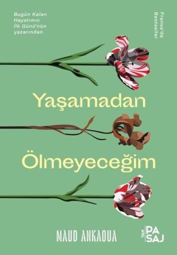 Yaşamadan Ölmeyeceğim | Kitap Ambarı