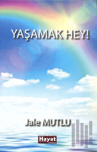 Yaşamak Hey!