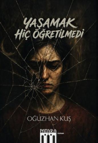 Yaşamak Hiç Öğretilmedi