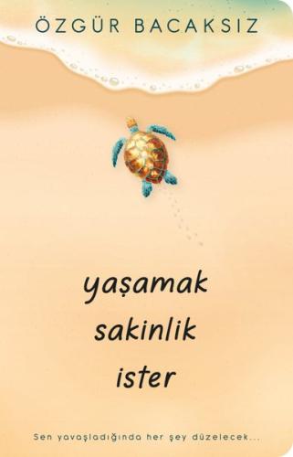 Yaşamak Sakinlik İster | Kitap Ambarı