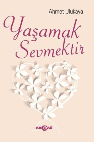Yaşamak Sevmektir