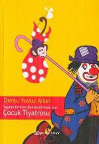 Yaşamı Birlikte Renklendirmek İçin Çocuk Tiyatrosu | Kitap Ambarı