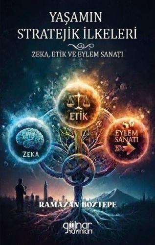 Yaşamın Stratejik İlkeleri - Zeka Etik ve Eylem Sanatı | Kitap Ambarı
