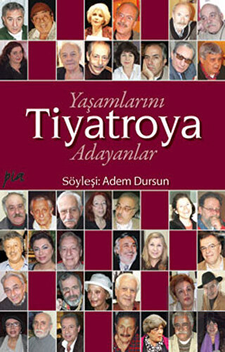 Yaşamlarını Tiyatroya Adayanlar