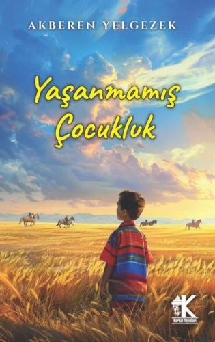 Yaşanmamış Çocukluk | Kitap Ambarı