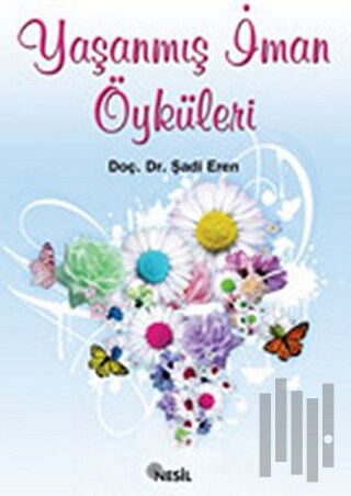 Yaşanmış İman Öyküleri