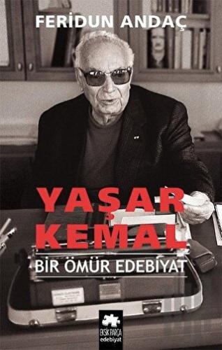 Yaşar Kemal Bir Ömür Edebiyat (Ciltli) | Kitap Ambarı