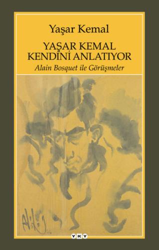Yaşar Kemal Kendini Anlatıyor | Kitap Ambarı