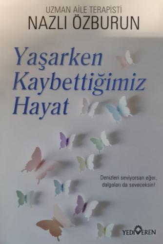Yaşarken Kaybettiğimiz Hayat | Kitap Ambarı