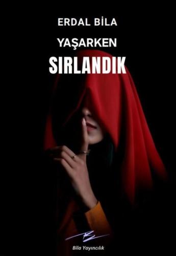 Yaşarken Sırlandık | Kitap Ambarı