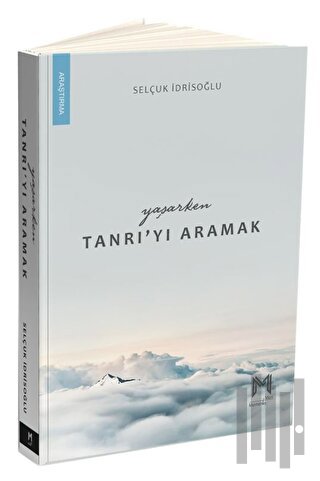 Yaşarken Tanrı’yı Aramak