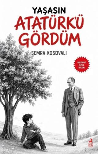 Yaşasın Atatürk'ü Gördüm - Resimli Özel Baskı | Kitap Ambarı