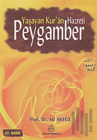 Yaşayan Kur’an Hazreti Peygamber