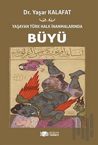 Yaşayan Türk Halk İnanmalarında Büyü | Kitap Ambarı