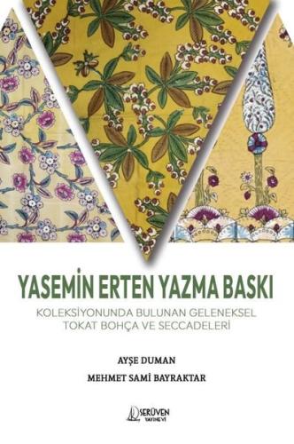Yasemin Erten Yazma Baskı - Koleksiyonunda Bulunan Geleneksel Tokat Bo