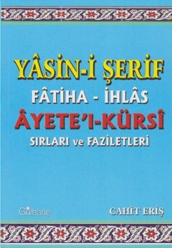 Yasin-i Şerif Fatiha-İhlas-Ayete'l-Kürsi Sırları ve Faziletleri
