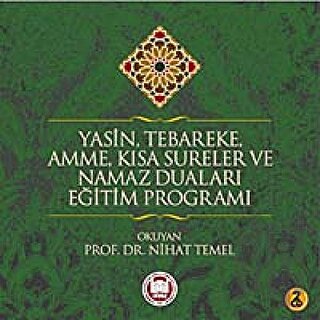 Yasin, Tebareke, Amme, Kısa Sureler ve Namaz Duaları Eğitim Programı (