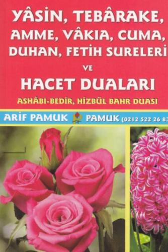 Yasin, Tebareke, Amme, Vakıa, Cuma, Duhan Sureleri ve Hacet Duaları (Y