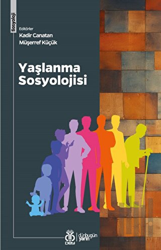 Yaşlanma Sosyolojisi | Kitap Ambarı