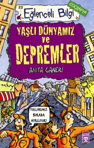 Yaşlı Dünyamız ve Depremler-Eğlenceli Bilgi